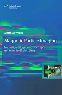 Magnetic Particle Imaging - Neuartige Bildgebungskonzepte mit einer feldfreien Linie